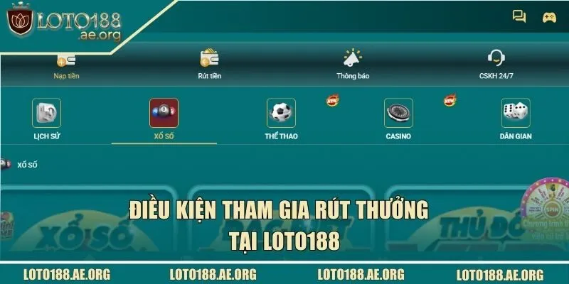 Điều kiện tham gia rút thưởng tại LOTO188