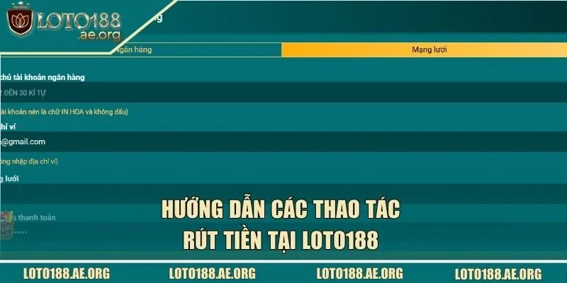 Hướng dẫn các thao tác rút tiền tại LOTO188