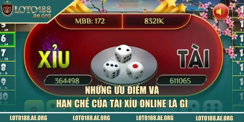 Những ưu điểm và hạn chế của tài xỉu online là gì